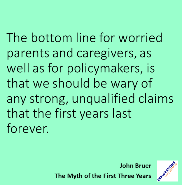 The Myth Of The First Three Years | Quote 00073