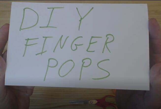 Video | DIY Finger Pops