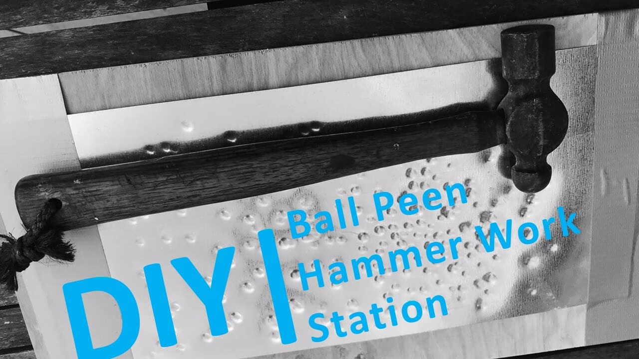 DIY | Ball Peen Hammer Work Station