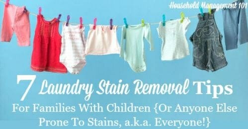 7 Laundry Stain Removal Tips For Families With Children