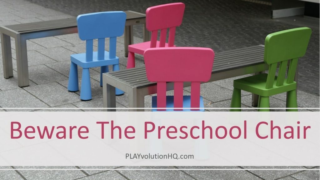 Beware The Preschool Chair