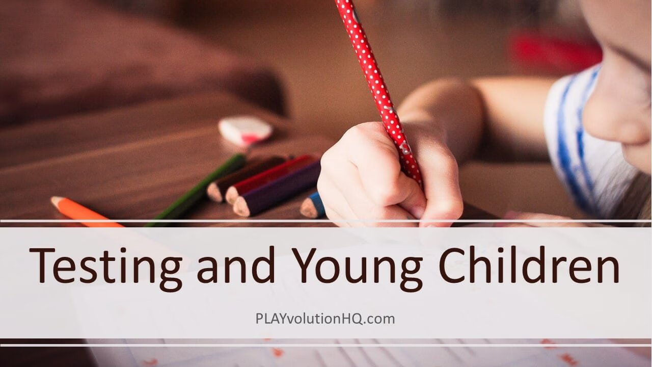 Testing and Young Children