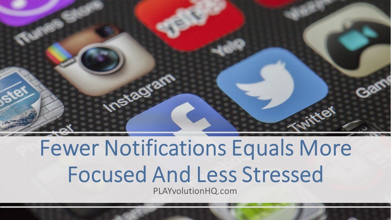 Fewer Notifications Equals More Focused And Less Stressed