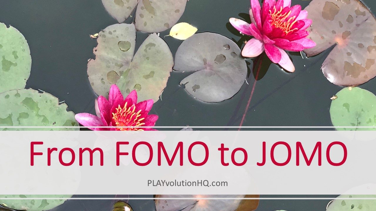 From FOMO to JOMO