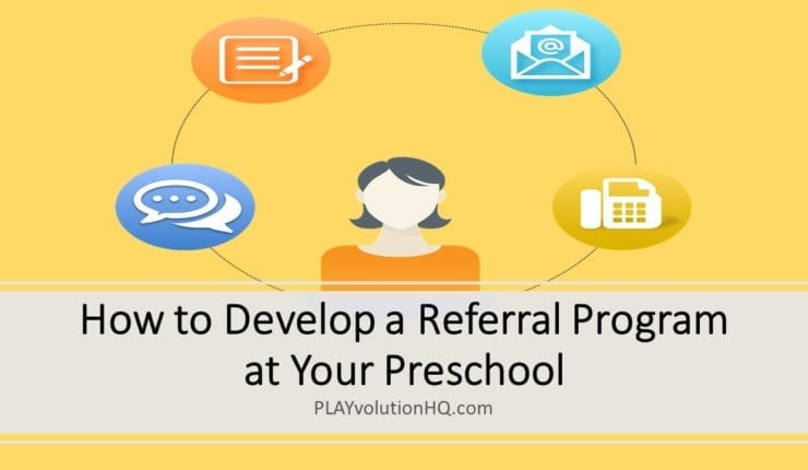 How to Develop a Referral Program at Your Preschool