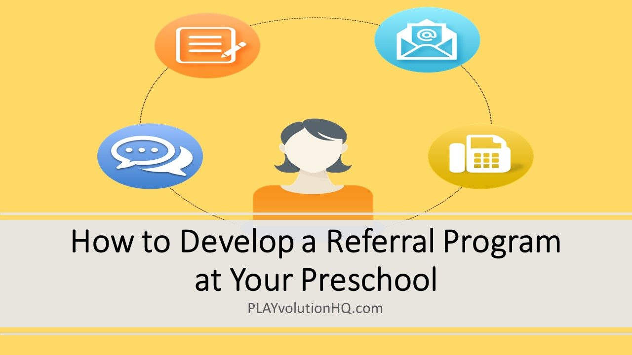How to Develop a Referral Program at Your Preschool