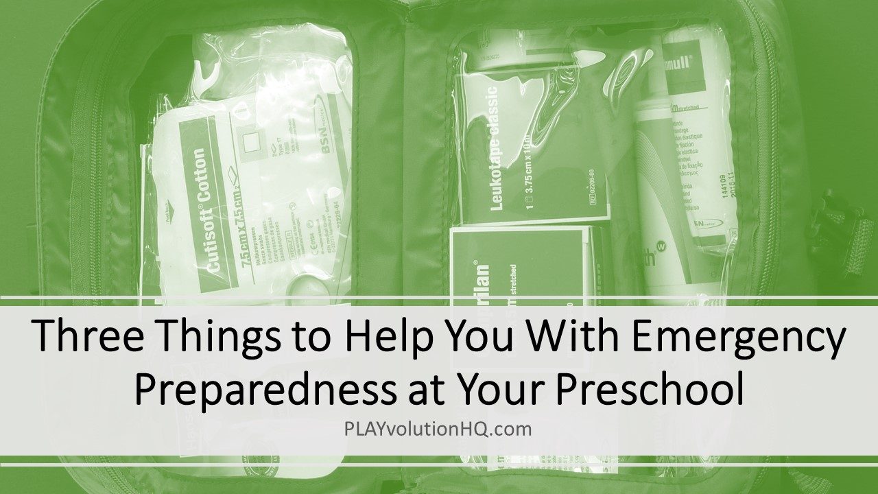 Three Things to Help You With Emergency Preparedness at Your Preschool