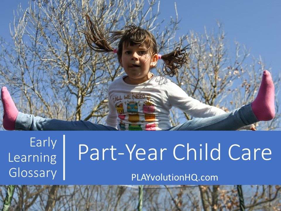 Part-Year Child Care