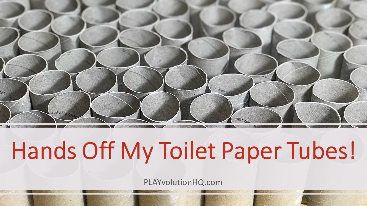 Hands Off My Toilet Paper Tubes!
