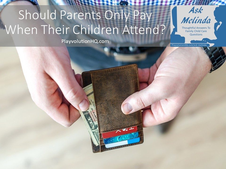 Should Parents Only Pay When Their Children Attend?