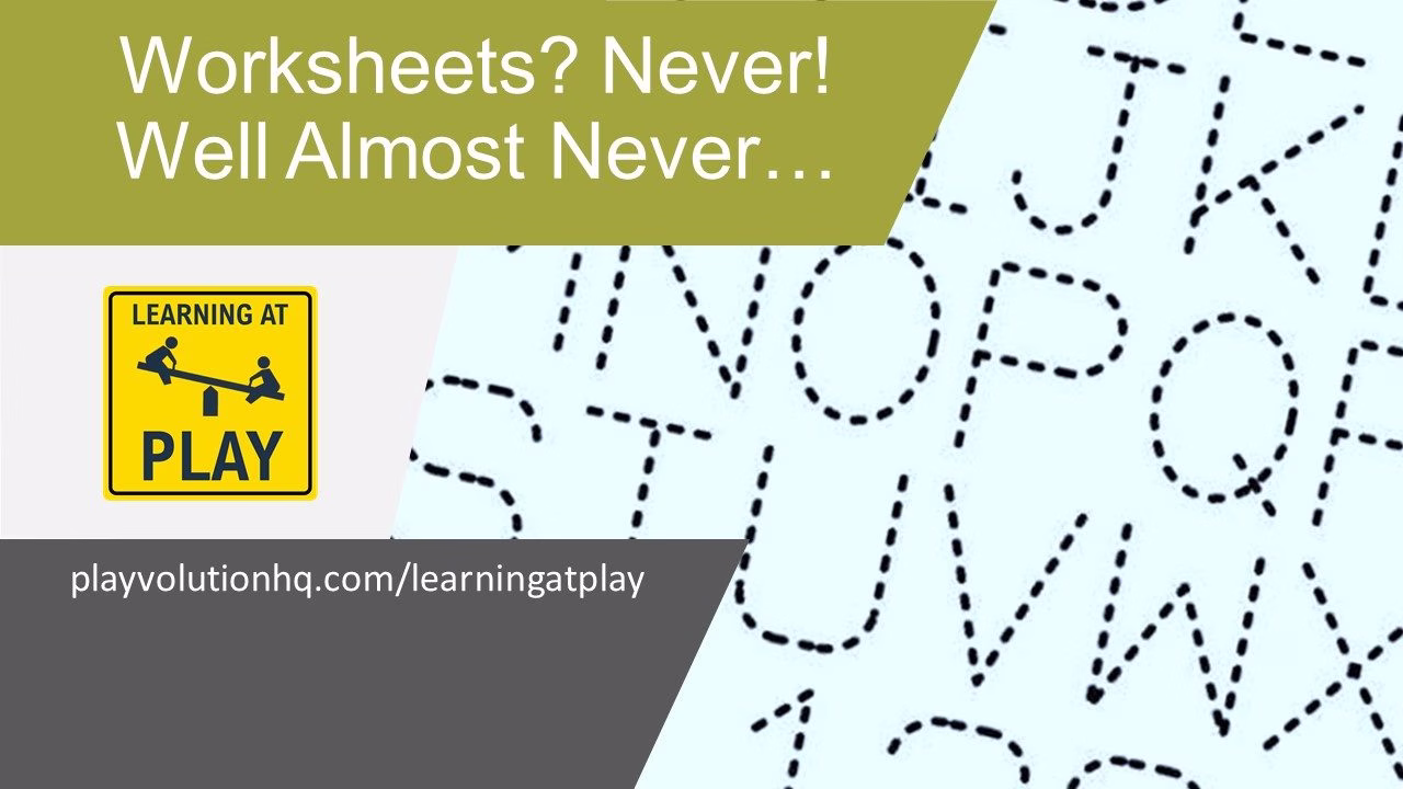 Worksheets? Never! Well Almost Never…