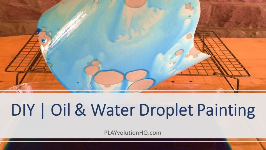 DIY Oil And Water Droplet Painting Playvolution HQ