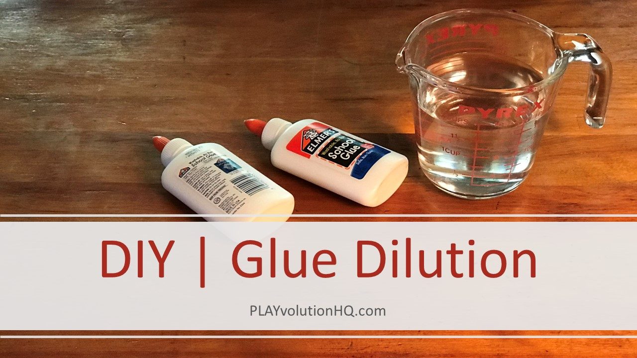 DIY | Glue Dilution