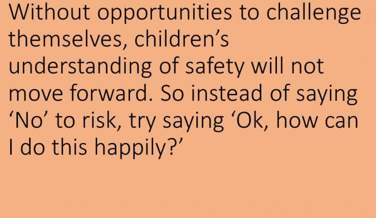 Risk and Adventure In Early Years Outdoor Play | Quote 02836