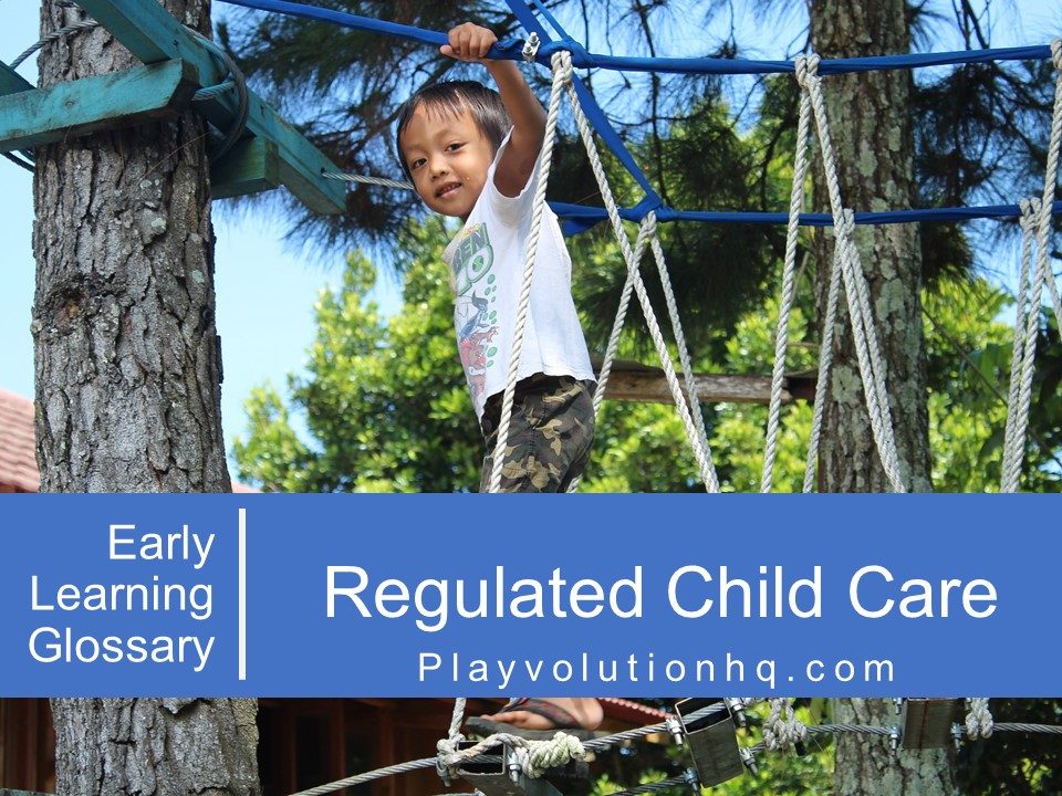 Regulated Child Care