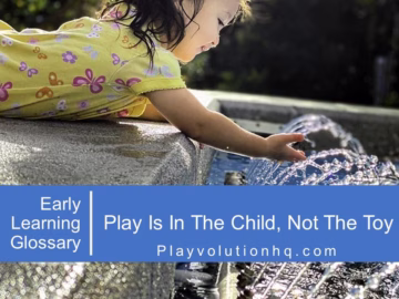 Play Is In The Child, Not The Toy
