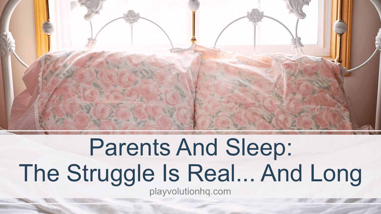 Parents and sleep: The struggle is real… and long