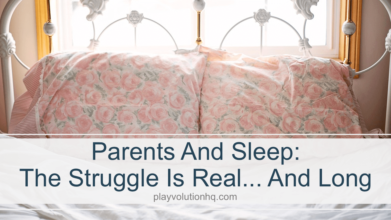 Parents and sleep: The struggle is real… and long