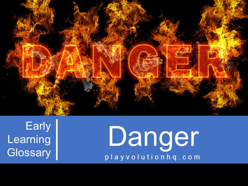 Danger