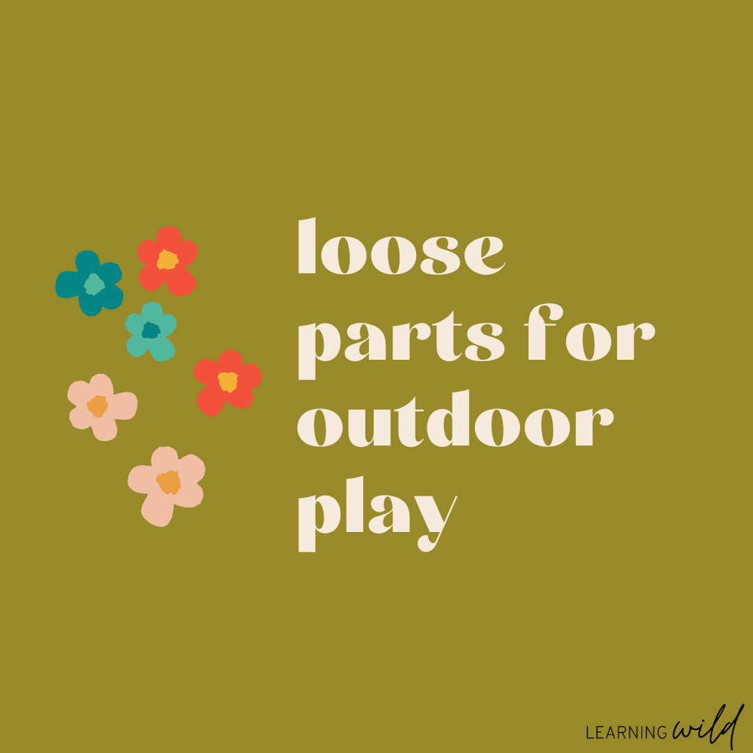 Loose Parts For Outdoor Play