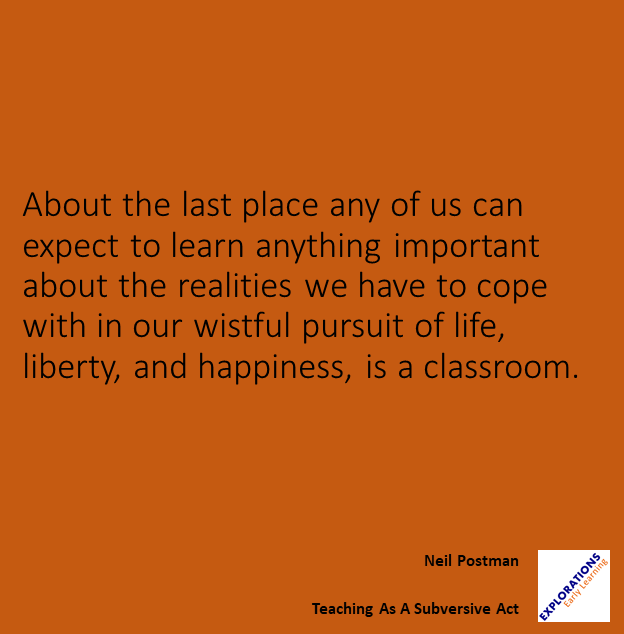 Teaching As A Subversive Act | Quote 00117