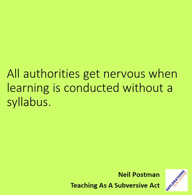 Teaching As A Subversive Act | Quote 00672
