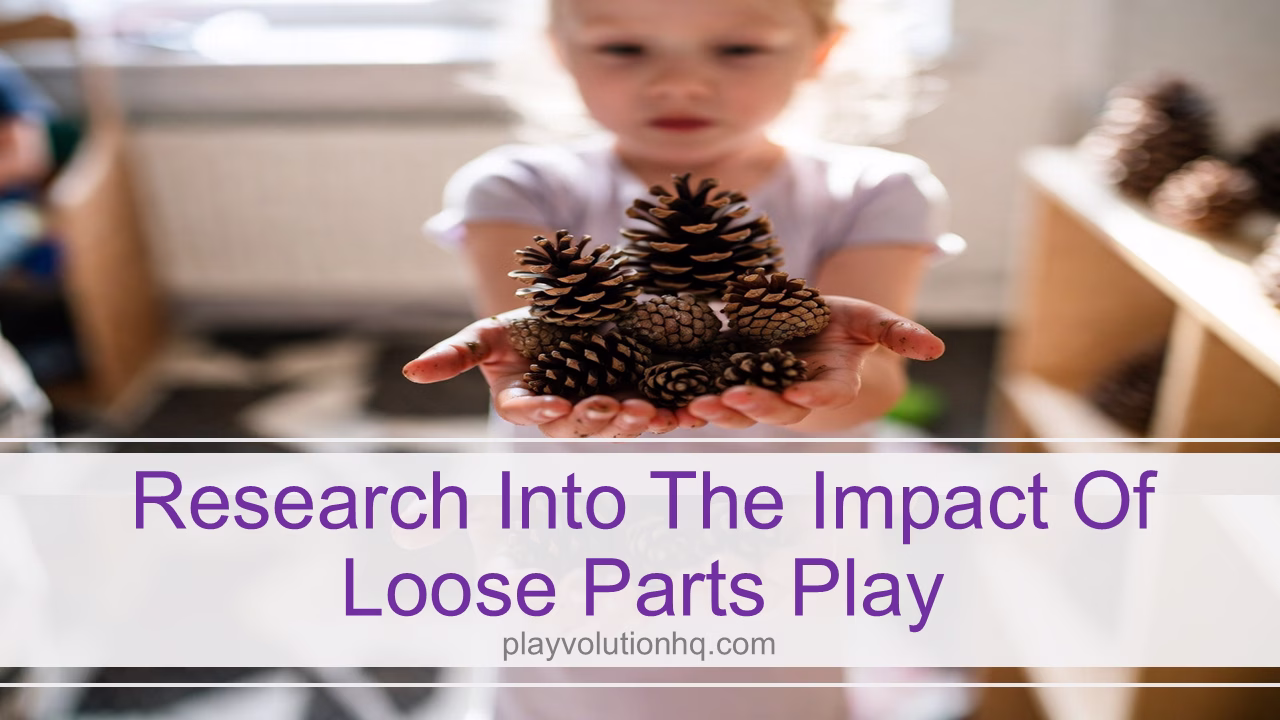 Research into the Impact of Loose Parts Play