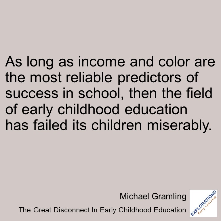 The Great Disconnect In Early Childhood Education | Quote 03319