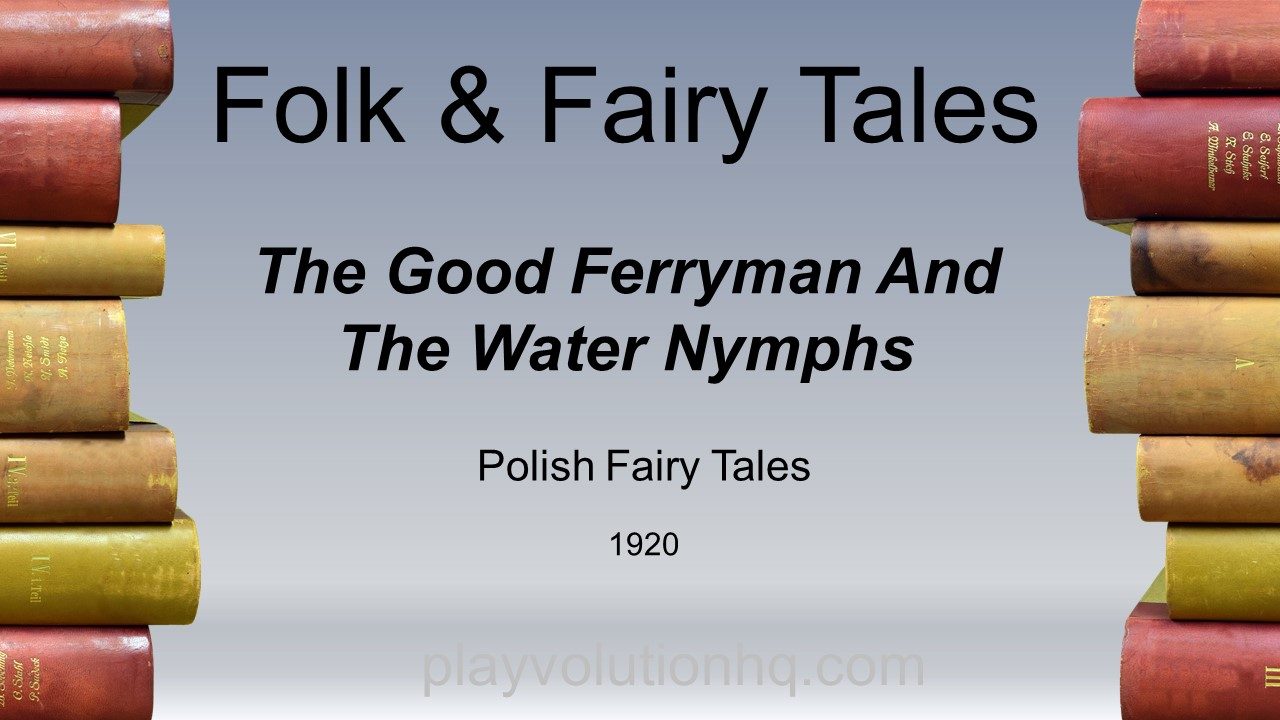 The Good Ferryman And The Water Nymphs