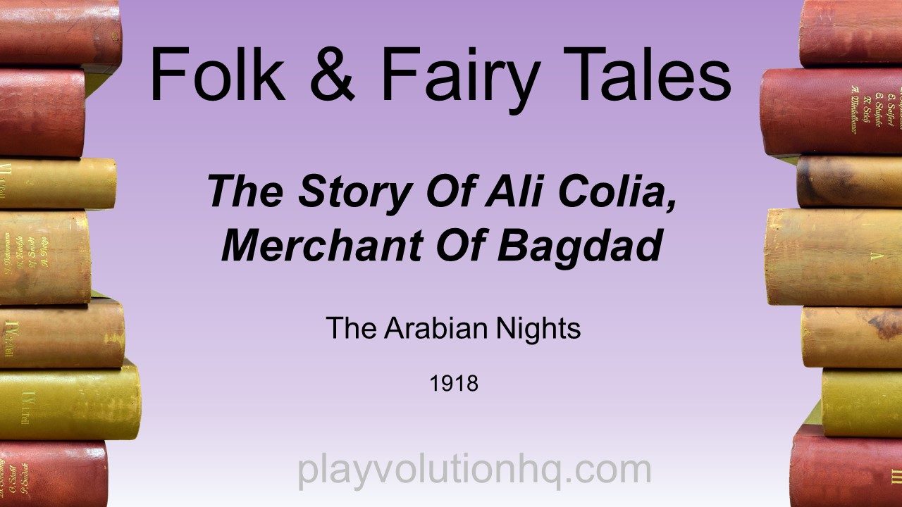 The Story Of Ali Colia, Merchant Of Bagdad