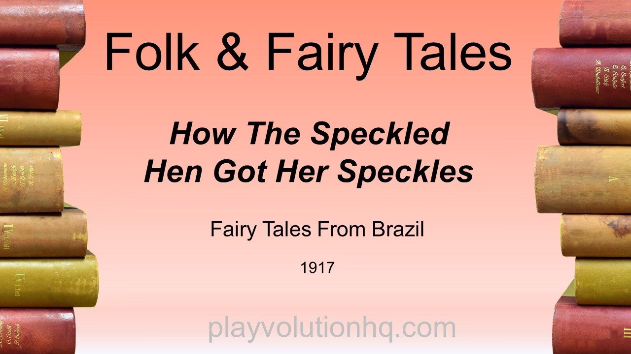 How The Speckled Hen Got Her Speckles