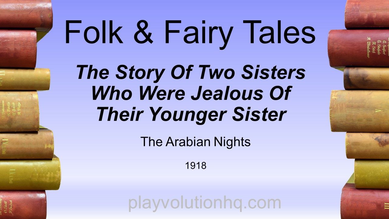 The Story Of Two Sisters Who Were Jealous Of Their Younger Sister
