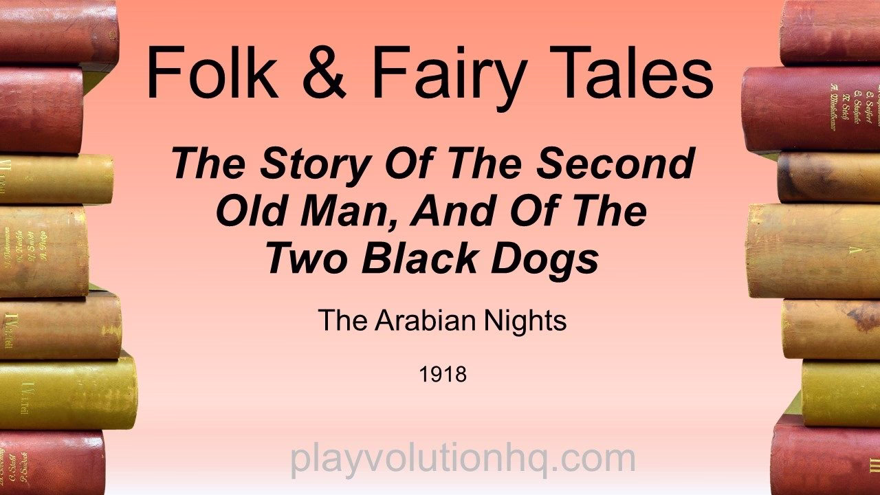 The Story Of The Second Old Man, And Of The Two Black Dogs