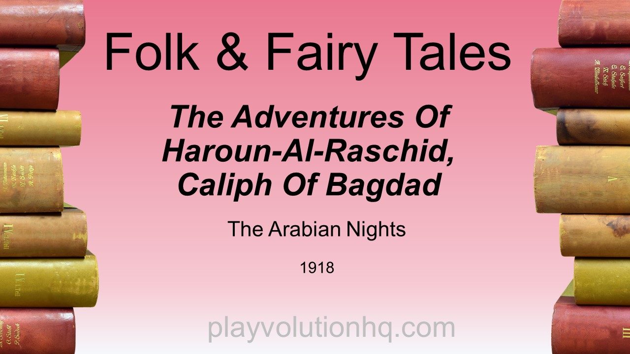 The Adventures Of Haroun-Al-Raschid, Caliph Of Bagdad