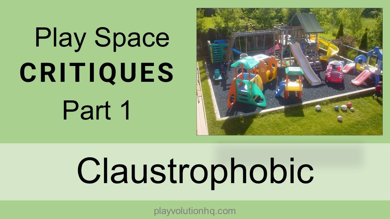 Claustrophobic | Play Space Critiques Part 1