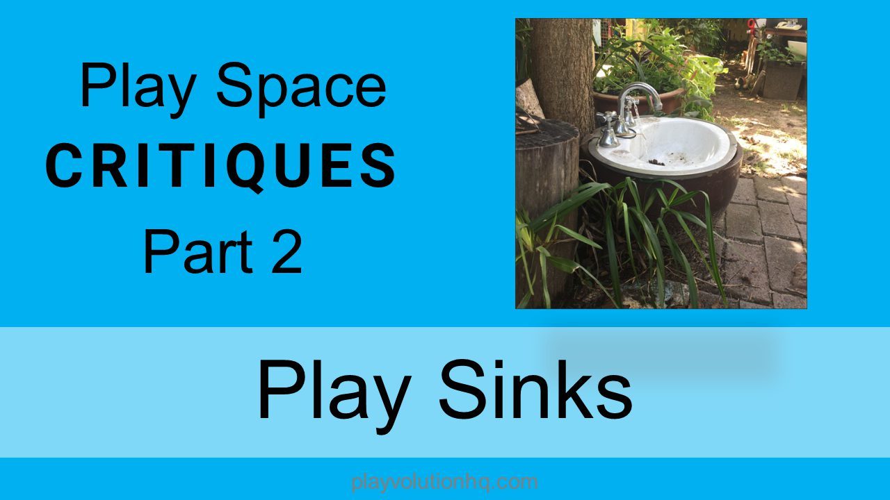 Play Sinks | Play Space Critiques Part 2