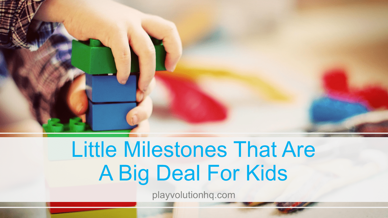 Little Milestones That Are A Big Deal For Kids