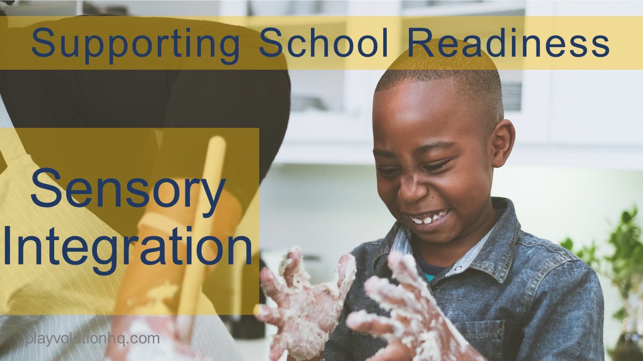 Supporting School Readiness With Sensory Integration