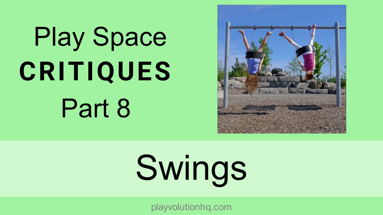 Swings | Play Space Critiques Part 8