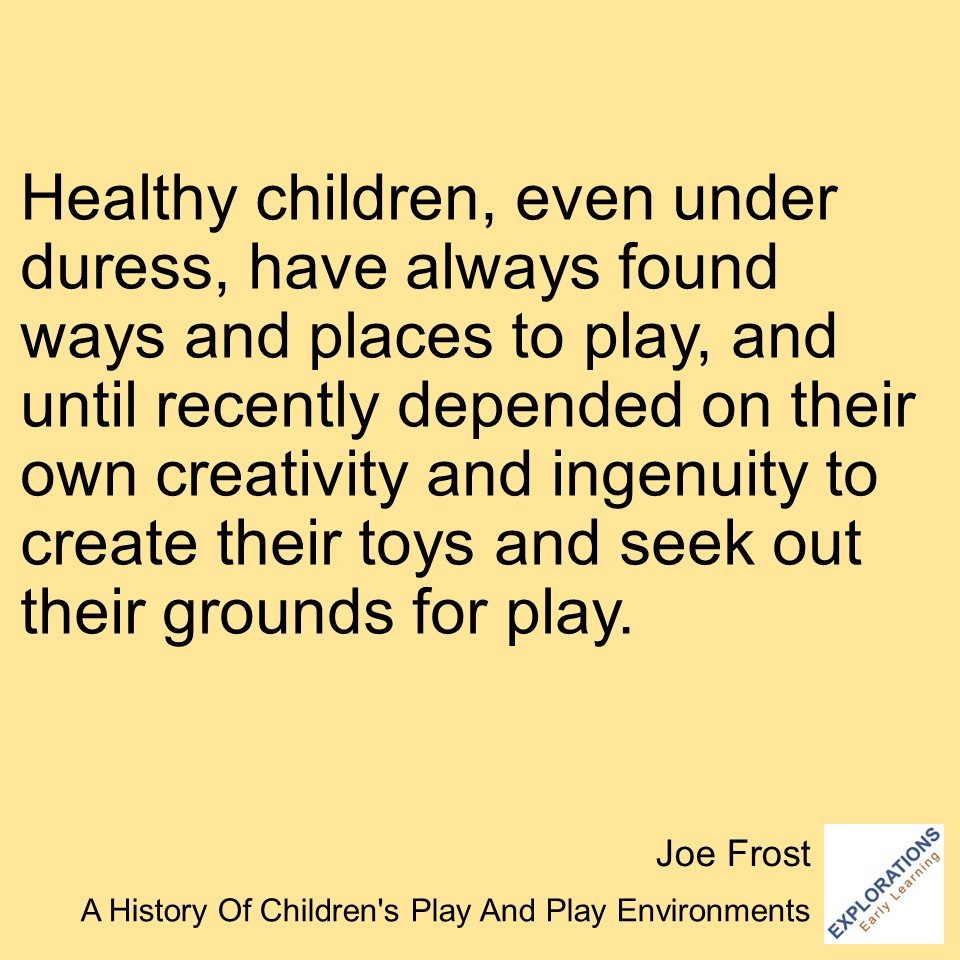 A History Of Children’s Play And Play Environments  | Quote 03499