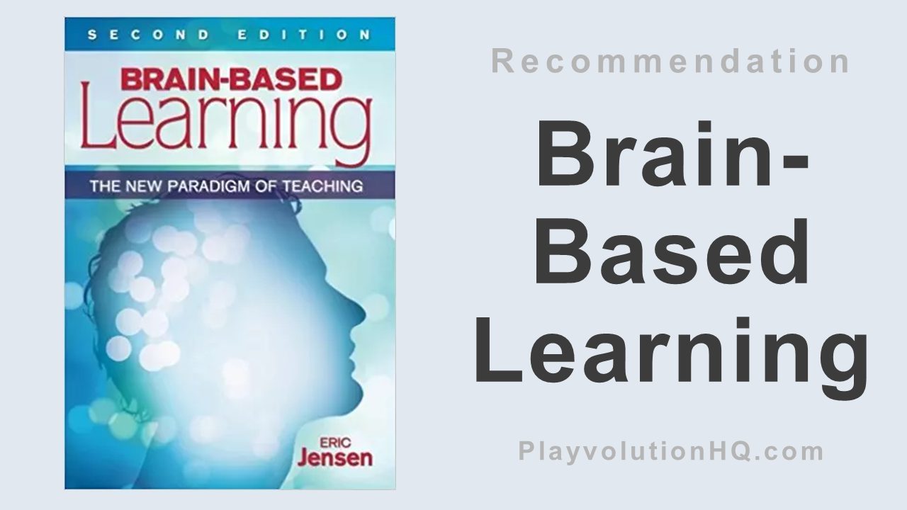 Brain-Based Learning: The New Paradigm Of Teaching | Playvolution HQ