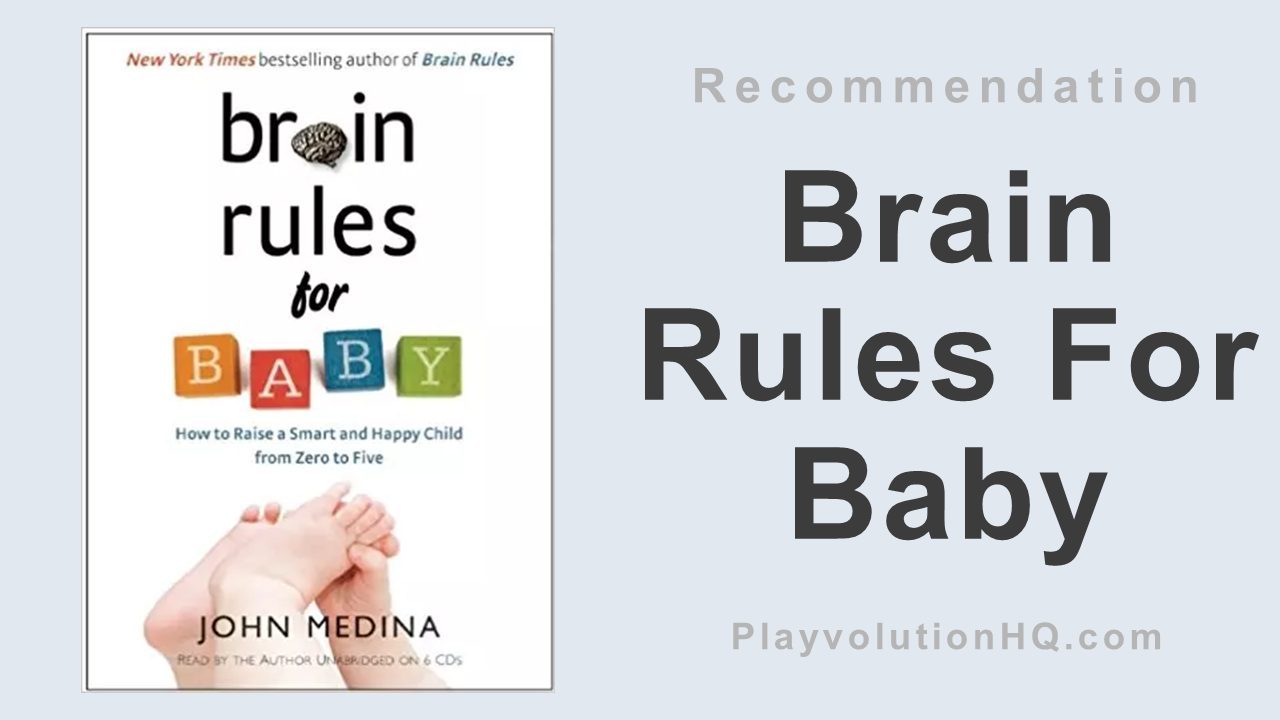 Brain Rules For Baby: How to Raise a Smart and Happy Child From Zero to Five