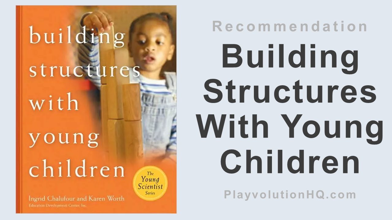 Building Structures With Young Children