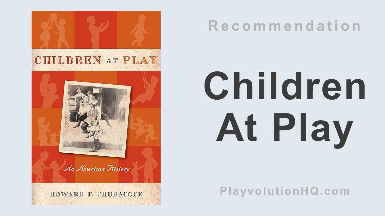 Children At Play: An American History