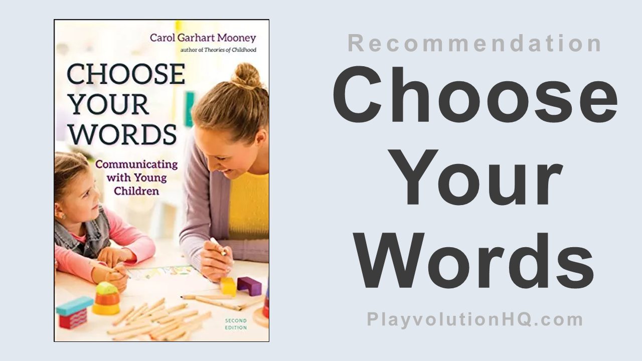 Choose Your Words: Communicating with Young Children