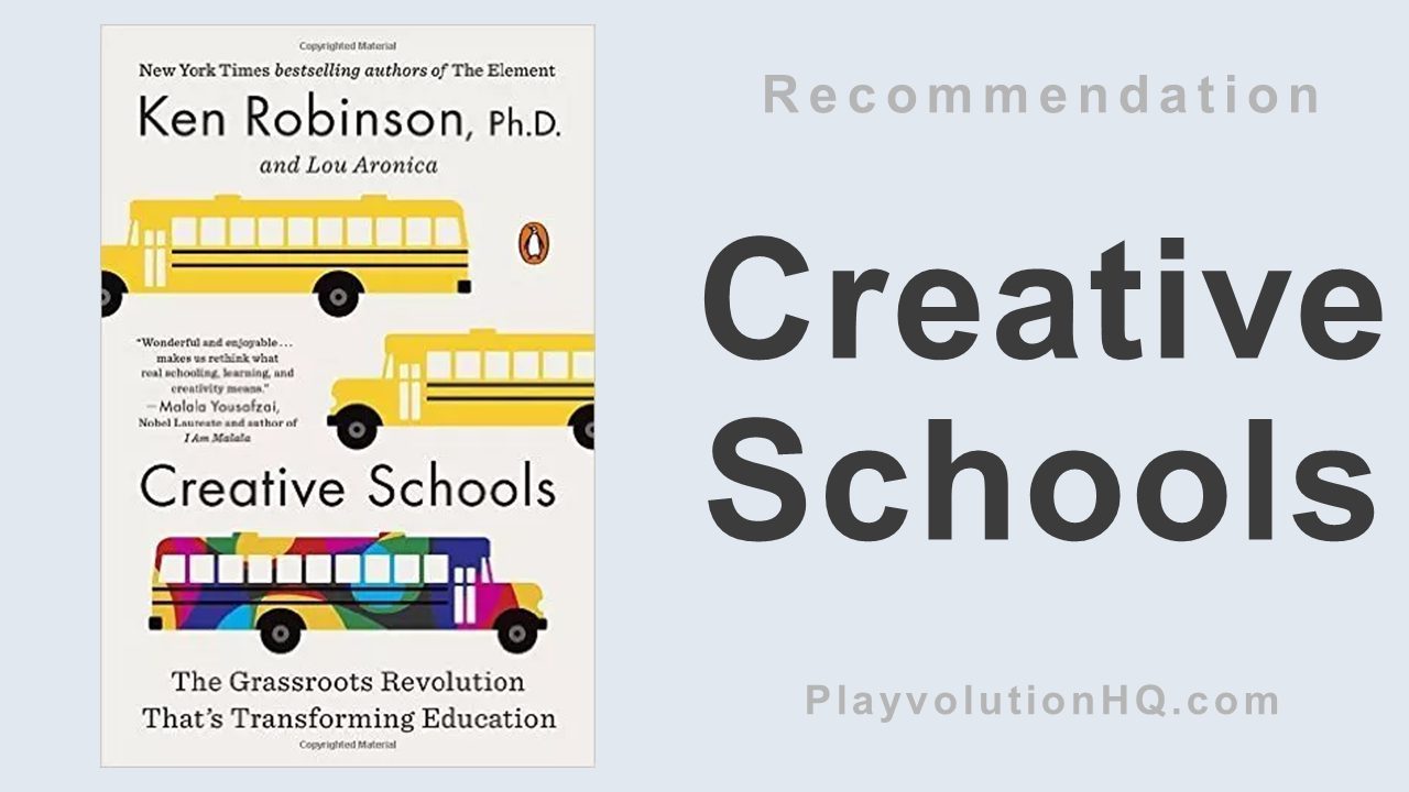 Creative Schools: The Grassroots Revolution That’s Transforming Education