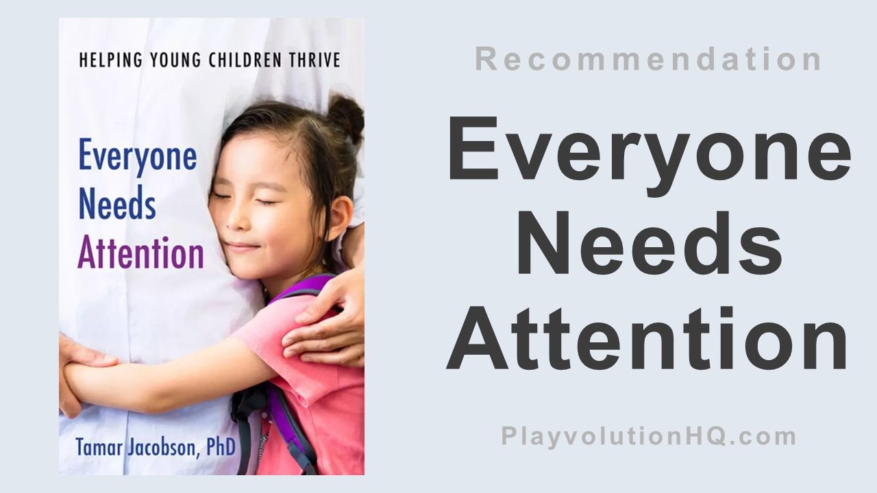 Everyone Needs Attention: Helping Young Children Thrive