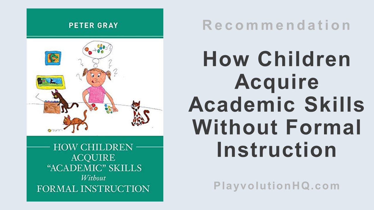 How Children Acquire Academic Skills Without Formal Instruction