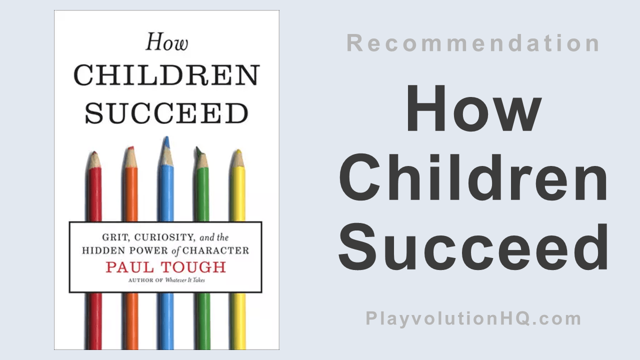 How Children Succeed: Grit, Curiosity, and the Hidden Power of Character