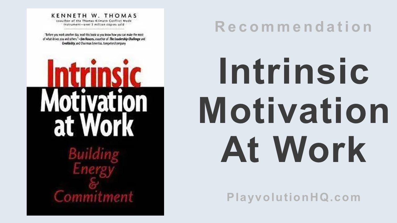 Intrinsic Motivation At Work: What Really Drives Employee Engagement